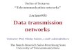 Lecture#05 Data transmission networks The Bonch-Bruevich Saint-Petersburg State University of Telecommunications Series of lectures “Telecommunication