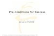 Pre-Conditions for Success January 27,2003 © Tamarack – An Institute for Community Engagement & Wayne Hussey Consulting Inc. 2003
