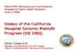 Chris Tokas S.E. Manager, Hospital Seismic Retrofit Program Office of Statewide Health Planning and Development Status of the California Hospital Seismic