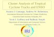 Cluster Analysis of Tropical Cyclone Tracks and ENSO Suzana J. Camargo, Andrew W. Robertson, International Research Institute for Climate Prediction, Columbia