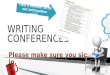 WRITING CONFERENCES Please make sure you sign in. T ake a moment to fill out anticipation guide
