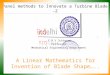 Panel methods to Innovate a Turbine Blade -2 P M V Subbarao Professor Mechanical Engineering Department A Linear Mathematics for Invention of Blade Shape…