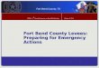 October 3, 2014 Fort Bend County, TX FBFMA – 5 th Annual Symposium on Flood Risk Reduction Fort Bend County Levees: Preparing for Emergency Actions
