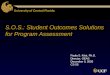 University of Central Florida S.O.S.: Student Outcomes Solutions for Program Assessment Paula S. Krist, Ph.D. Director, OEAS December 5, 2005 CS-55