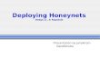 Deploying Honeynets Dodge, Jr., & Ragsdale - Presentation by Janakiram Dandibhotla