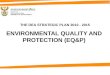 ENVIRONMENTAL QUALITY AND PROTECTION (EQ&P) THE DEA STRATEGIC PLAN 2010 - 2015