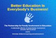 Better Education Is Everybody’s Business! The Partnership for Family Involvement in Education: A nationwide effort to increase family involvement at home