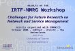 RESULTS OF THE IRTF-NMRG Workshop Challenges for Future Research on Network and Service Management Jointly organized with EMANICS October 2006 – SURFnet