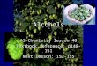Alcohols AS Chemistry lesson 48 Textbook reference: p148-151 Next lesson: 152-155