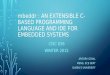 Mbeddr : AN EXTENSIBLE C-BASED PROGRAMMING LANGUAGE AND IDE FOR EMBEDDED SYSTEMS CISC 836 WINTER 2015 APOORV GOYAL MENG, ECE DEPT QUEEN’S UNIVERSITY