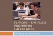 FLPROPS – THE FLUID PROPERTIES CALCULATOR Tom Ames and Mark Cutler