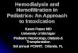 Hemodialysis and Hemofiltration in Pediatrics: An Approach to Intoxication Karen Papez MD University of Michigan Pediatric Nephrology, Dialysis & Transplantation