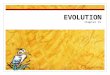 EVOLUTION Chapter 15. Charles Darwin In your own words, describe what YOU think the theory of evolution means… QUESTION