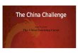 The China Challenge Daniel R. Joseph The China Learning Curve