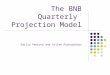 The BNB Quarterly Projection Model Emilia Penkova and Svilen Pachedzhiev