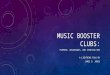 MUSIC BOOSTER CLUBS: PURPOSE, ADVANTAGES, AND STARTING ONE A LIGHTNING TALK BY JAMES D. JONES