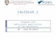 CALCULUS I Chapter III Additionnal Applications of the Derivative Mr. Saâd BELKOUCH