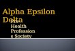 Alpha Epsilon Delta Pre-Health Professions Society