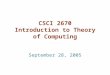 CSCI 2670 Introduction to Theory of Computing September 28, 2005
