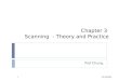 1 Chapter 3 Scanning - Theory and Practice Prof Chung. 10/8/2015