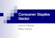 Consumer Staples Sector Laura Fillman Mary Kanet