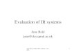 Jane Reid, AMSc IRIC, QMUL, 16/10/01 1 Evaluation of IR systems Jane Reid jane@dcs.qmul.ac.uk