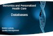 Genomics and Personalized Health Care Databases Bailee Ludwig Quality Management