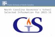 North Carolina Governor’s School Selected Information for 2015-16 1