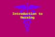 Introduction to Nursing Introduction to Nursing. A definition of nursing According to the American Nurses Association, “Nursing is the protection, promotion,