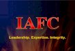 International Association of Fire Chiefs Leadership. Expertise. Integrity