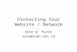 Protecting Your Website / Network Onno W. Purbo onno@indo.net.id