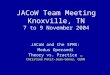 JACoW Team Meeting Knoxville, TN 7 to 9 November 2004 JACoW and the SPMS: Modus Operandi Theory vs. Practice … Christine Petit-Jean-Genaz, CERN