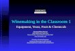Winemaking in the Classroom 1 Equipment, Yeast, Fruit & Chemicals Sirromet Wines Pty Ltd 850-938 Mount Cotton Rd Mount Cotton Queensland, Australia 4165