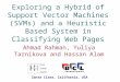 Exploring a Hybrid of Support Vector Machines (SVMs) and a Heuristic Based System in Classifying Web Pages Santa Clara, California, USA Ahmad Rahman, Yuliya