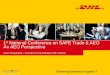 Delivering Excellence Together ! 1 st National Conference on SAFE Trade & AEO An AEO Perspective Tyron Mangakahia – Country Security Manager DHL Express