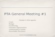 PTA General Meeting #1 October 2, 2014 Agenda - Goals - Budget - Fundraising - Volunteer Opportunities - Administration Update - Roundtable Discussion