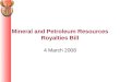 Mineral and Petroleum Resources Royalties Bill 4 March 2008