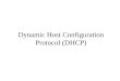 Dynamic Host Configuration Protocol (DHCP). History Diskless workstations –needed to know configuration parameters like IP address, netmask, gateway address