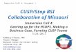 CUSP/Stop BSI Collaborative of Missouri Kimberly O’Brien, MHA Project Manager Missouri Center for Patient Safety Jefferson City, MO kobrien@mocps.org 573-636-1014