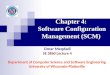 Chapter 4: Software Configuration Management (SCM) Omar Meqdadi SE 3860 Lecture 4 Department of Computer Science and Software Engineering University of