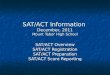 SAT/ACT Information December, 2011 Mount Tabor High School SAT/ACT Overview SAT/ACT Registration SAT/ACT Preparation SAT/ACT Score Reporting
