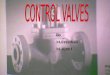 By M.Freethan M-42801. FACTS AND ILLUSIONS Introduction Control valves Types of control valves Actuators Positioners Case study on handling control valves