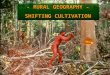 Title - RURAL GEOGRAPHY - SHIFTING CULTIVATION - RURAL GEOGRAPHY - SHIFTING CULTIVATION