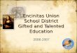 Encinitas Union School District Gifted and Talented Education 2006-2007