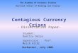 Contagious Currency Crises - Dissertation Paper- Student: Dumitru Delia Supervisor: Prof. Moisã Altãr The Academy of Economic Studies Doctoral School of