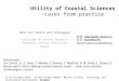 Utility of Coastal Sciences - cases from practice Hans von Storch and colleagues Institute of Coastal Research Helmholtz Zentrum Geesthacht Gemany 25-26