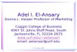 A. El-Ansary 2005 Adel I. El-Ansary Donna L. Harper Professor of Marketing Coggin College of Business 4567 St. Johns Bluff Road, South Jacksonville, FL
