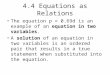 4.4 Equations as Relations The equation p = 0.69d is an example of an equation in two variables. A solution of an equation in two variables is an ordered