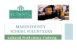 MARIN COUNTY SCHOOL VOLUNTEERS Cultural Proficiency Training