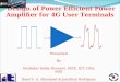 Design of Power Efficient Power Amplifier for 4G User Terminals Presented By Abubakar Sadiq Hussaini, IEEE, IET, OSA, NSE Raed A. A. Alhameed & Jonathan